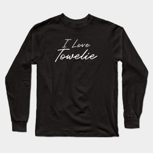 I Love Towelie Long Sleeve T-Shirt